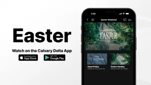 Easter: Watch on the Calvary Delta App